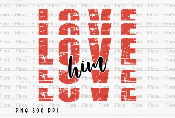 Love Him Valentine Day Vintage Retro PNG